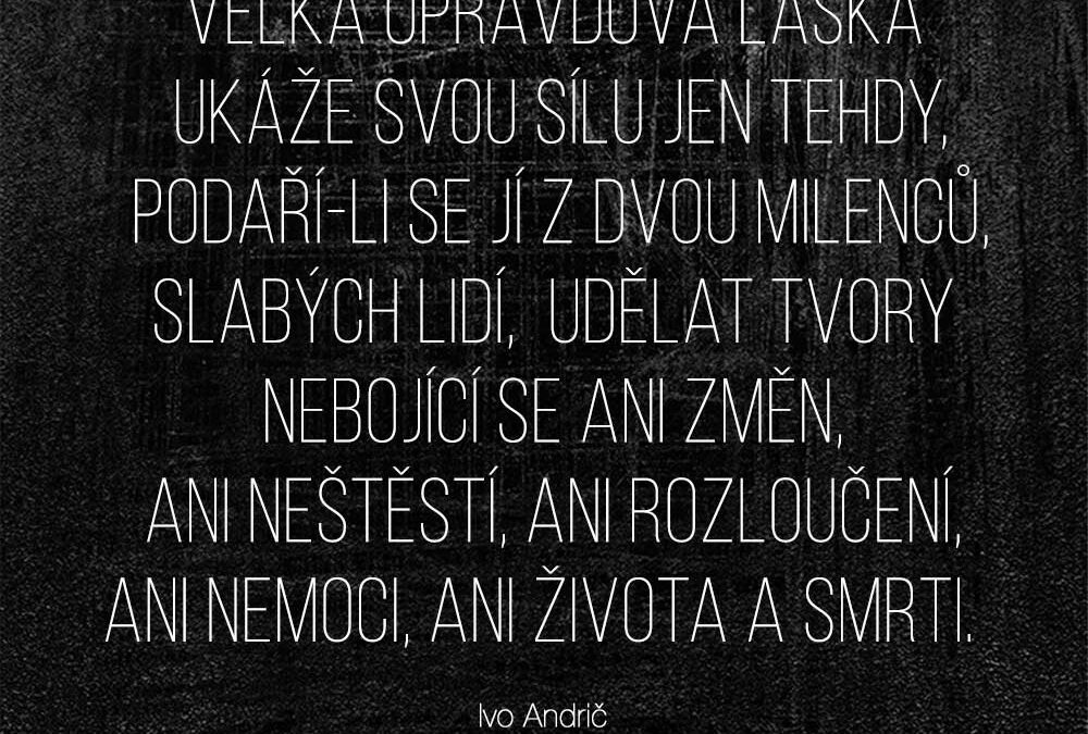 Ivo Andrič – Co dokáže velká láska